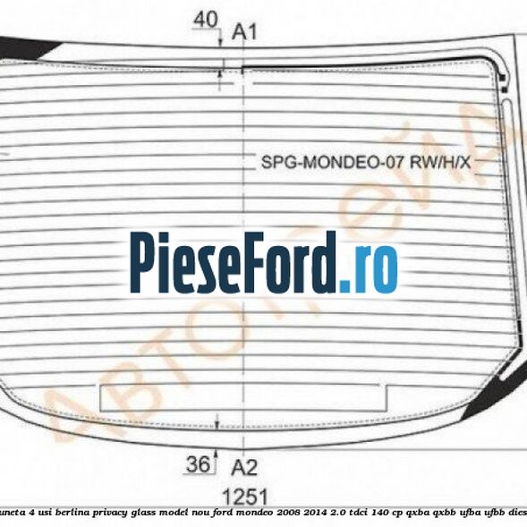 Luneta 4 usi berlina, Privacy Glass, model nou Ford Mondeo 2008-2014 2.0 TDCi 140 cp QXBA, QXBB, UFBA, UFBB diesel