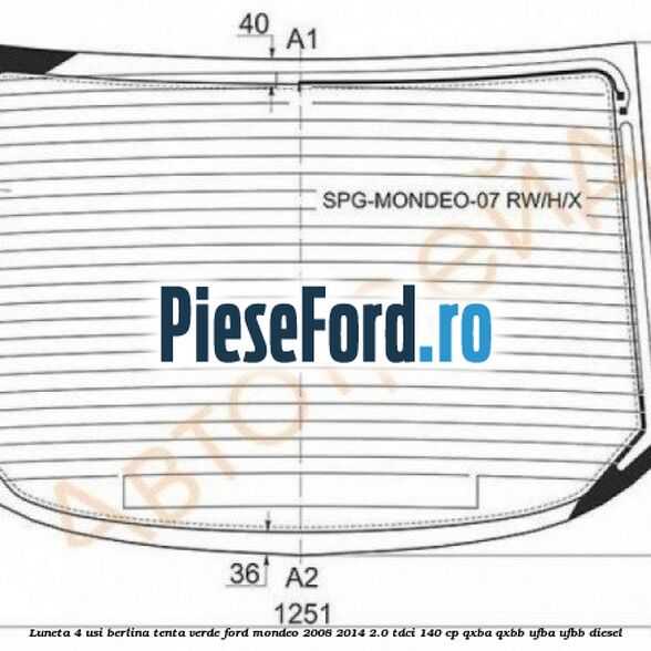 Luneta 4 usi berlina, tenta verde Ford Mondeo 2008-2014 2.0 TDCi 140 cp