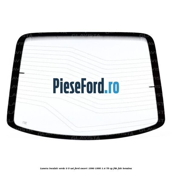 Luneta incalzit verde 3/5 usi Ford Escort 1990-1995 1.4 75 cp Luneta incalzit verde 3/5 usi Ford Escort 1990-1995 1.4 75 cp F4B, FUH benzina
