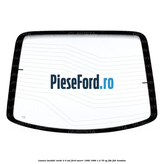 Luneta incalzit verde 3/5 usi Ford Escort 1995-1998 1.4 75 cp F4B, FUH benzina