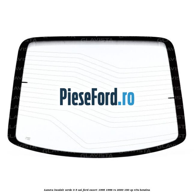 Luneta incalzit verde 3/5 usi Ford Escort 1995-1998 RS 2000 150 cp N7A benzina