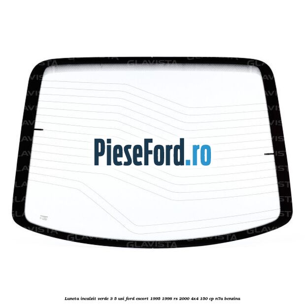 Luneta incalzit verde 3/5 usi Ford Escort 1995-1998 RS 2000 4x4 150 cp N7A benzina