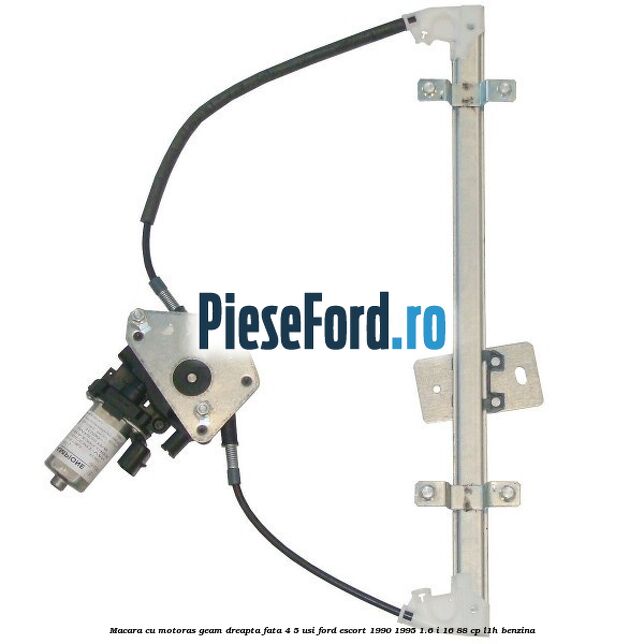 Macara cu motoras geam dreapta fata 4/5 usi Ford Escort 1990-1995 1.6 i 16 88 cp L1H benzina