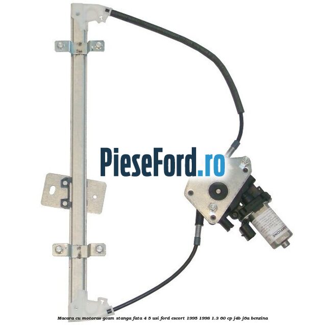Macara cu motoras geam stanga fata 4/5 usi Ford Escort 1995-1998 1.3 60 cp J4B, J6A benzina