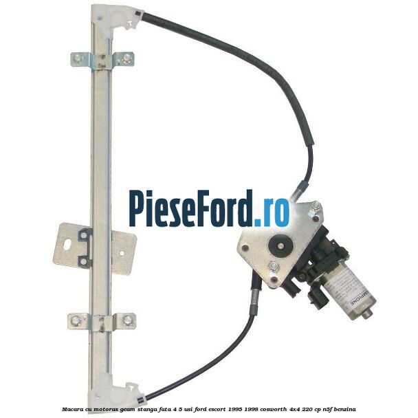 Macara cu motoras geam stanga fata 4/5 usi Ford Escort 1995-1998 Cosworth 4x4 220 cp N5F benzina