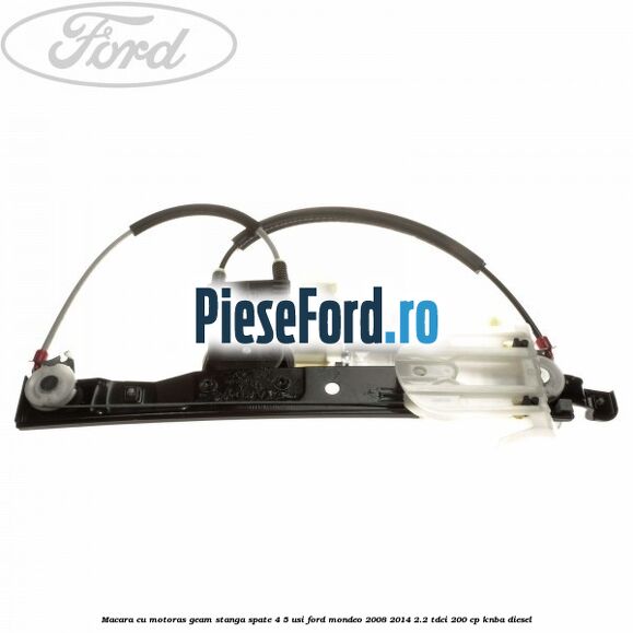 Macara cu motoras geam stanga spate 4/5 usi Ford Mondeo 2008-2014 2.2 TDCi 200 cp KNBA diesel