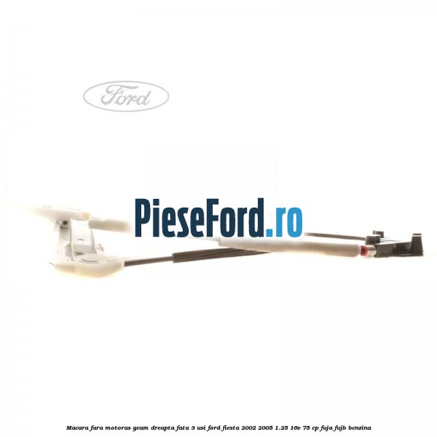 Macara fara motoras geam dreapta fata 3 usi Ford Fiesta 2002-2005 1.25 16V 75 cp FUJA, FUJB benzina