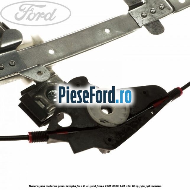 Macara fara motoras geam dreapta fata 5 usi Ford Fiesta 2005-2008 1.25 16V 75 cp FUJA, FUJB benzina