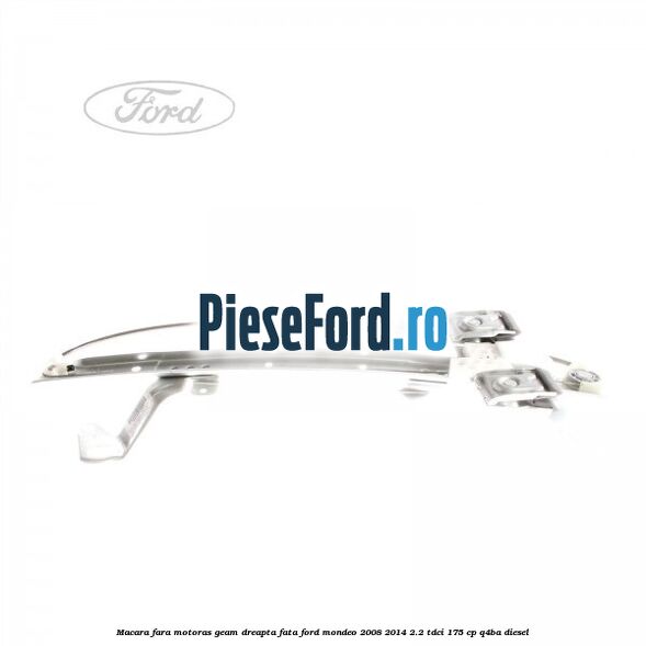 Macara fara motoras geam dreapta fata Ford Mondeo 2008-2014 2.2 TDCi 175 cp Q4BA diesel