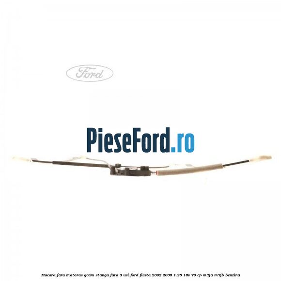 Macara fara motoras geam stanga fata 3 usi Ford Fiesta 2002-2005 1.25 16V 70 cp M7JA, M7JB benzina