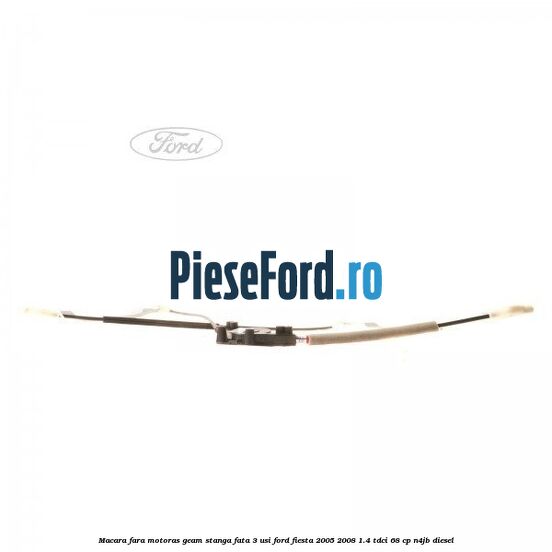 Macara fara motoras geam stanga fata 3 usi Ford Fiesta 2005-2008 1.4 TDCi 68 cp N4JB diesel