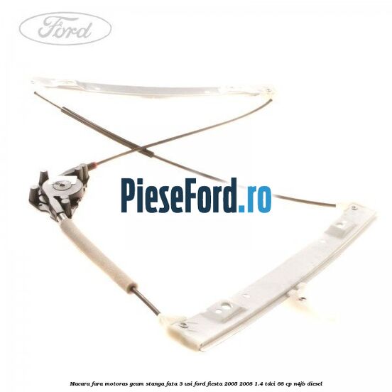 Macara fara motoras geam stanga fata 3 usi Ford Fiesta 2005-2008 1.4 TDCi 68 cp N4JB diesel