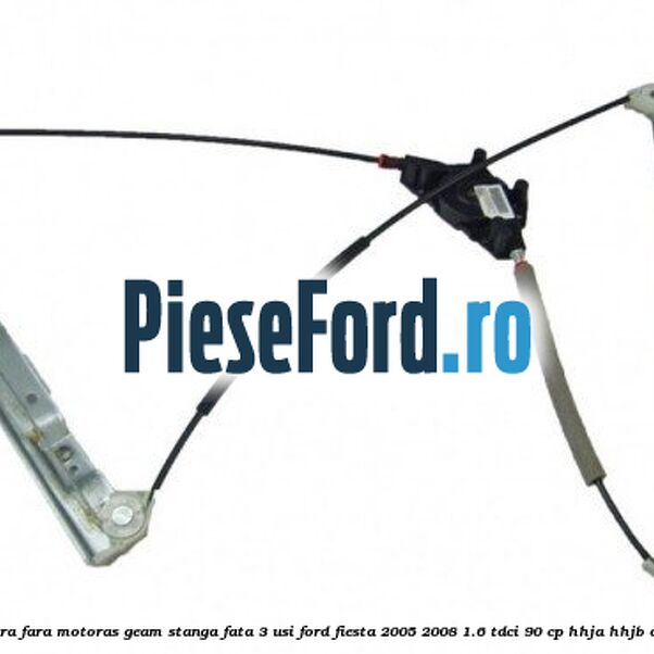Macara fara motoras geam stanga fata 3 usi Ford Fiesta 2005-2008 1.6 TDCi 90 cp HHJA, HHJB diesel