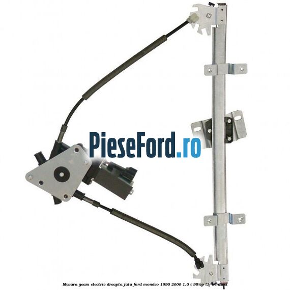 Macara geam electric dreapta fata Ford Mondeo 1996-2000 1.6 i 90 cp L1J benzina