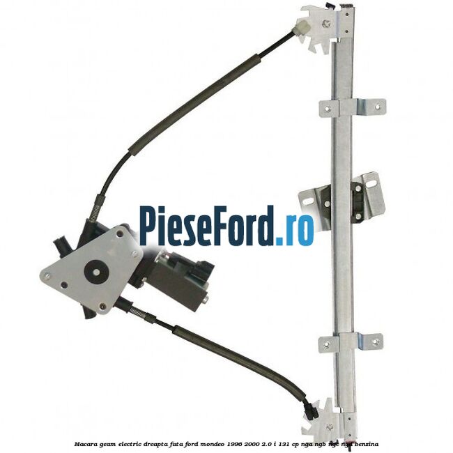Macara geam electric dreapta fata Ford Mondeo 1996-2000 2.0 i 131 cp NGA, NGB, NGC, NGD benzina