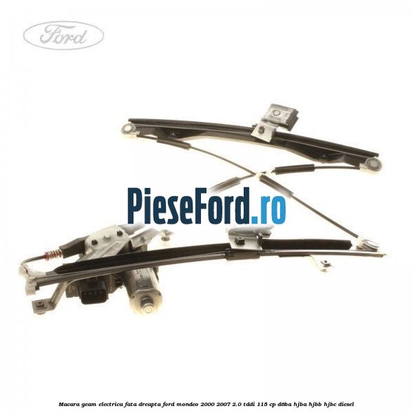 Macara geam electrica fata dreapta Ford Mondeo 2000-2007 2.0 TDDI 115 cp Macara geam electrica fata dreapta Ford Mondeo 2000-2007 2.0 TDDI 115 cp D6BA, HJBA, HJBB, HJBC diesel