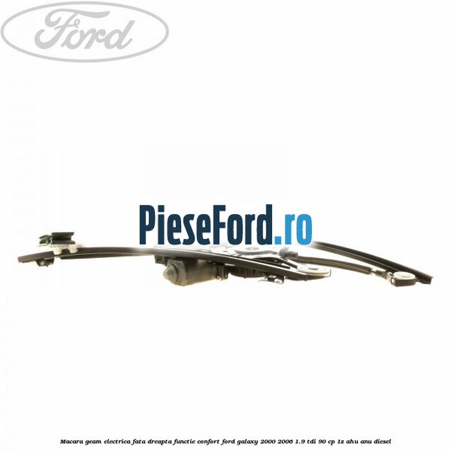 Macara geam electrica fata dreapta functie confort Ford Galaxy 2000-2006 1.9 TDI 90 cp 1Z, AHU, ANU diesel