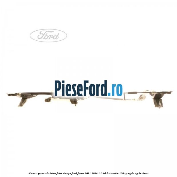 Macara geam electrica fata stanga Ford Focus 2011-2014 1.6 TDCi ECOnetic 105 cp NGDA, NGDB diesel
