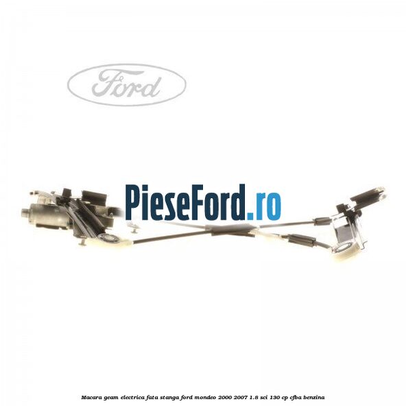 Macara geam electrica fata stanga Ford Mondeo 2000-2007 1.8 SCi 130 cp CFBA benzina