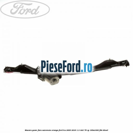 Macara geam fata automata stanga Ford Ka 2009-2016 1.3 TDCi 75 cp Macara geam fata automata stanga Ford Ka 2009-2016 1.3 TDCi 75 cp 169A1000, FD4 diesel