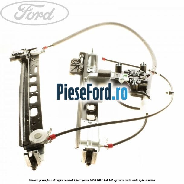 Macara geam fata dreapta Cabriolet Ford Focus 2008-2011 2.0 145 cp AODA, AODB, AODE, SYDA benzina
