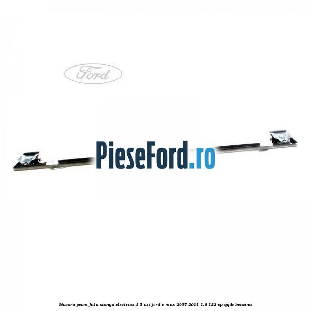 Macara geam fata stanga electrica 4/5 usi Ford C-Max 2007-2011 1.8 122 cp QQDC benzina