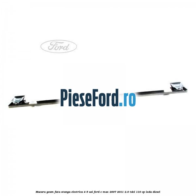 Macara geam fata stanga electrica 4/5 usi Ford C-Max 2007-2011 2.0 TDCi 110 cp IXDA diesel