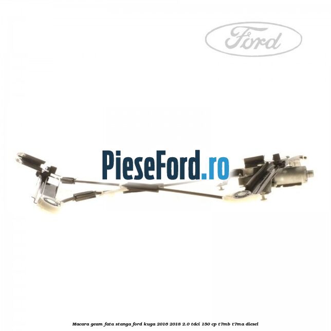 Macara geam fata stanga Ford Kuga 2016-2018 2.0 TDCi 150 cp T7MB, T7MA diesel