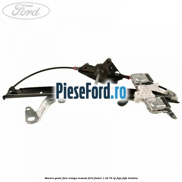 Macara geam fata stanga manual Ford Fusion 1.25 75 cp FUJA, FUJB benzina