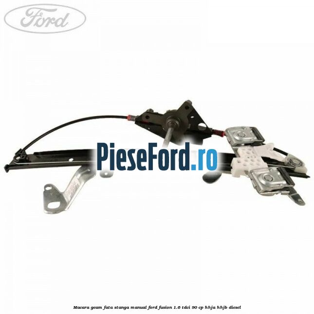 Macara geam fata stanga manual Ford Fusion 1.6 TDCi 90 cp HHJA, HHJB diesel