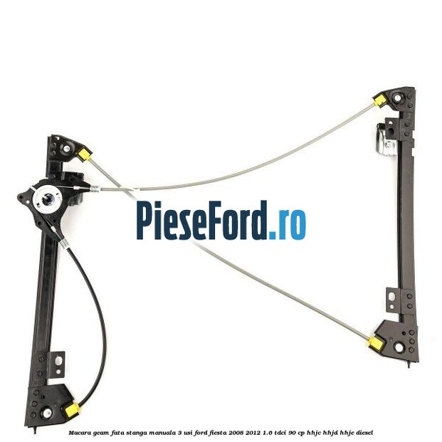 Macara geam fata stanga manuala 3 usi Ford Fiesta 2008-2012 1.6 TDCi 90 cp HHJC, HHJD, HHJE diesel