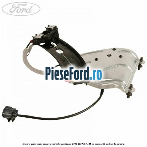 Macara geam spate dreapta cabriolet Ford Focus 2004-2007 2.0 145 cp AODA, AODB, AODE, SYDA benzina