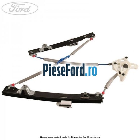Macara geam spate dreapta Ford B-Max 1.4 LPG 90 cp RTJC LPG