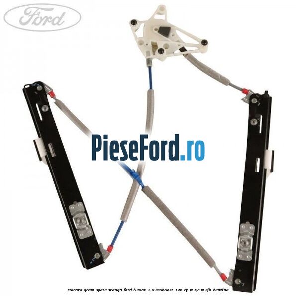 Macara geam spate stanga Ford B-Max 1.0 EcoBoost 125 cp M1JE, M1JH benzina