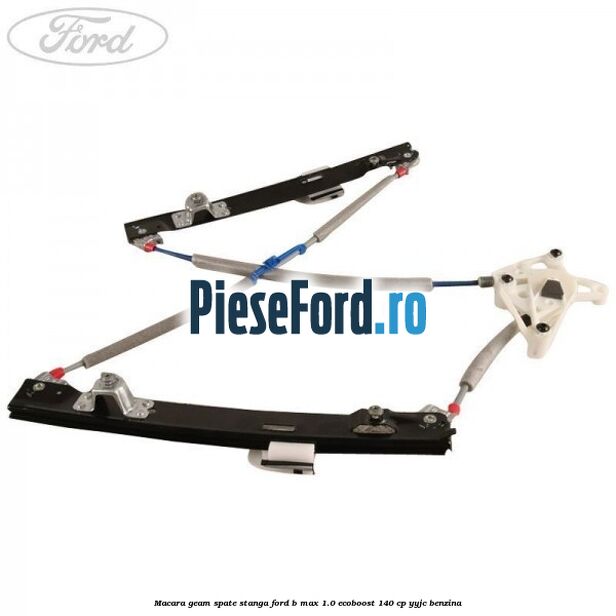Macara geam spate stanga Ford B-Max 1.0 EcoBoost 140 cp YYJC benzina