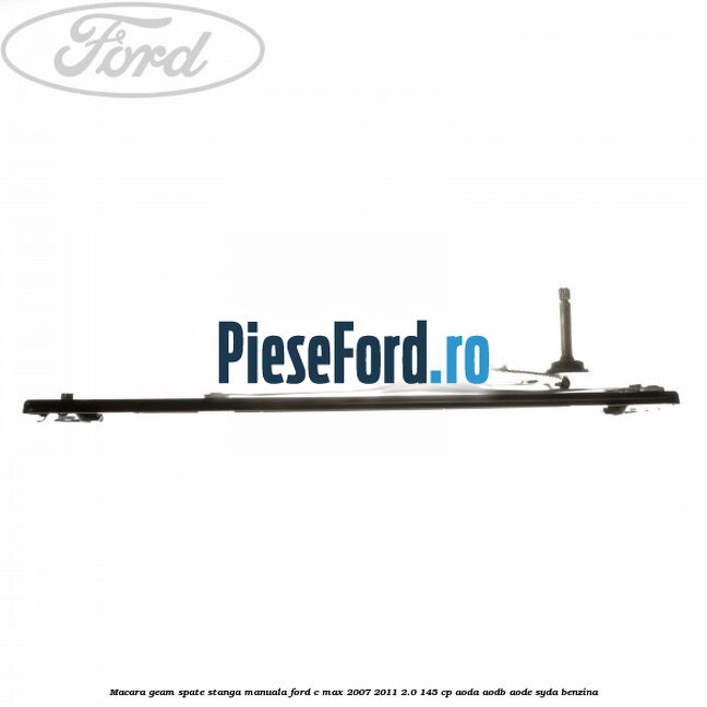 Macara geam spate stanga manuala Ford C-Max 2007-2011 2.0 145 cp AODA, AODB, AODE, SYDA benzina