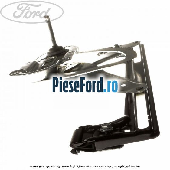 Macara geam spate stanga manuala Ford Focus 2004-2007 1.8 125 cp Q7DA, QQDA, QQDB benzina