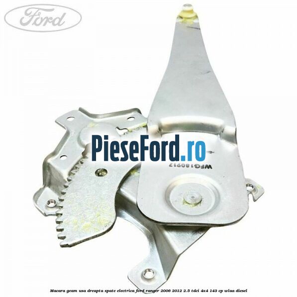 Macara geam usa dreapta spate electrica Ford Ranger 2006-2012 2.5 TDCi 4x4 143 cp WLAA diesel