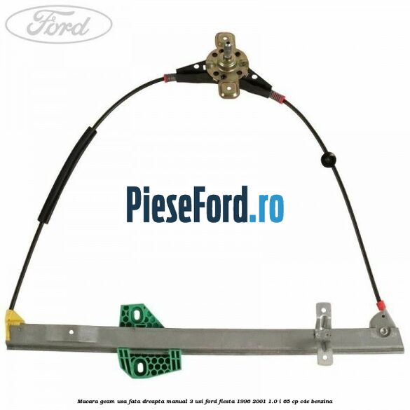 Macara geam usa fata dreapta manual 3 usi Ford Fiesta 1996-2001 1.0 i 65 cp Macara geam usa fata dreapta manual 3 usi Ford Fiesta 1996-2001 1.0 i 65 cp C4E benzina