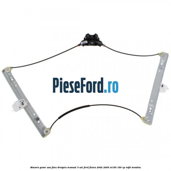 Macara geam usa fata dreapta manual 3 usi Ford Fiesta 2002-2005 ST150 150 cp N4JB benzina