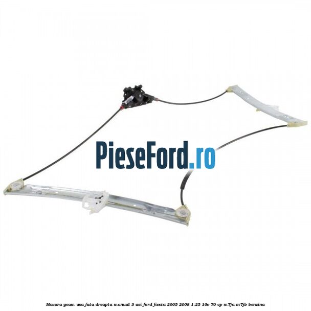 Macara geam usa fata dreapta manual 3 usi Ford Fiesta 2005-2008 1.25 16V 70 cp M7JA, M7JB benzina
