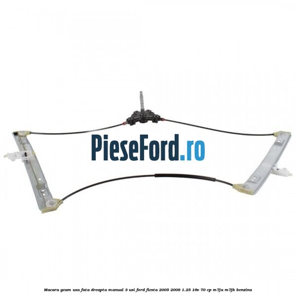 Macara geam usa fata dreapta manual 3 usi Ford Fiesta 2005-2008 1.25 16V 70 cp M7JA, M7JB benzina