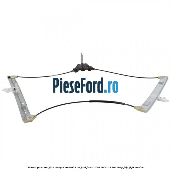 Macara geam usa fata dreapta manual 3 usi Ford Fiesta 2005-2008 1.4 16V 80 cp FXJA, FXJB benzina