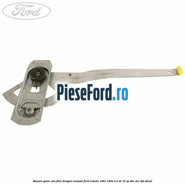 Macara geam usa fata dreapta manual Ford Transit 1991-1994 2.5 DI 70 cp 4BC, 4CC, 4FA diesel
