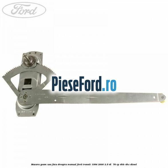 Macara geam usa fata dreapta manual Ford Transit 1994-2000 2.5 DI  76 cp 4HB, 4HC diesel