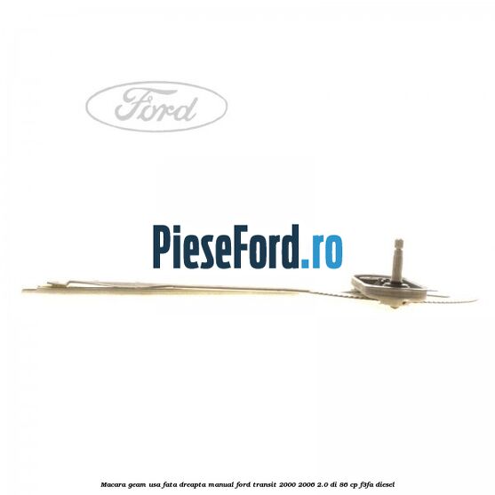 Macara geam usa fata dreapta manual Ford Transit 2000-2006 2.0 DI 86 cp F3FA diesel