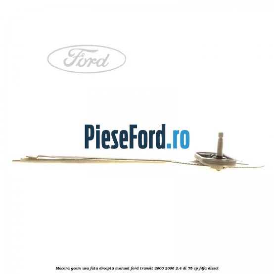 Macara geam usa fata dreapta manual Ford Transit 2000-2006 2.4 DI 75 cp F4FA diesel