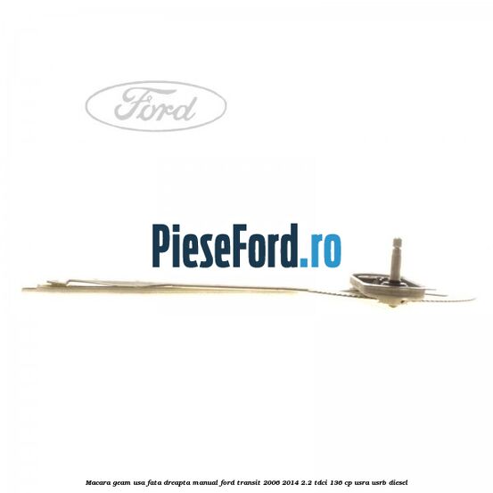 Macara geam usa fata dreapta manual Ford Transit 2006-2014 2.2 TDCi 136 cp USRA, USRB diesel