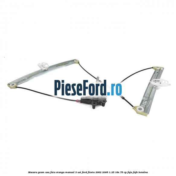 Macara geam usa fata stanga manual 3 usi Ford Fiesta 2002-2005 1.25 16V 75 cp FUJA, FUJB benzina