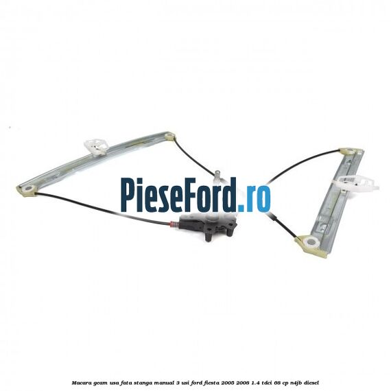 Macara geam usa fata stanga manual 3 usi Ford Fiesta 2005-2008 1.4 TDCi 68 cp N4JB diesel